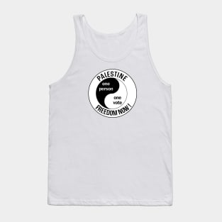 Palestine Freedom Now - One person One Vote! Tank Top